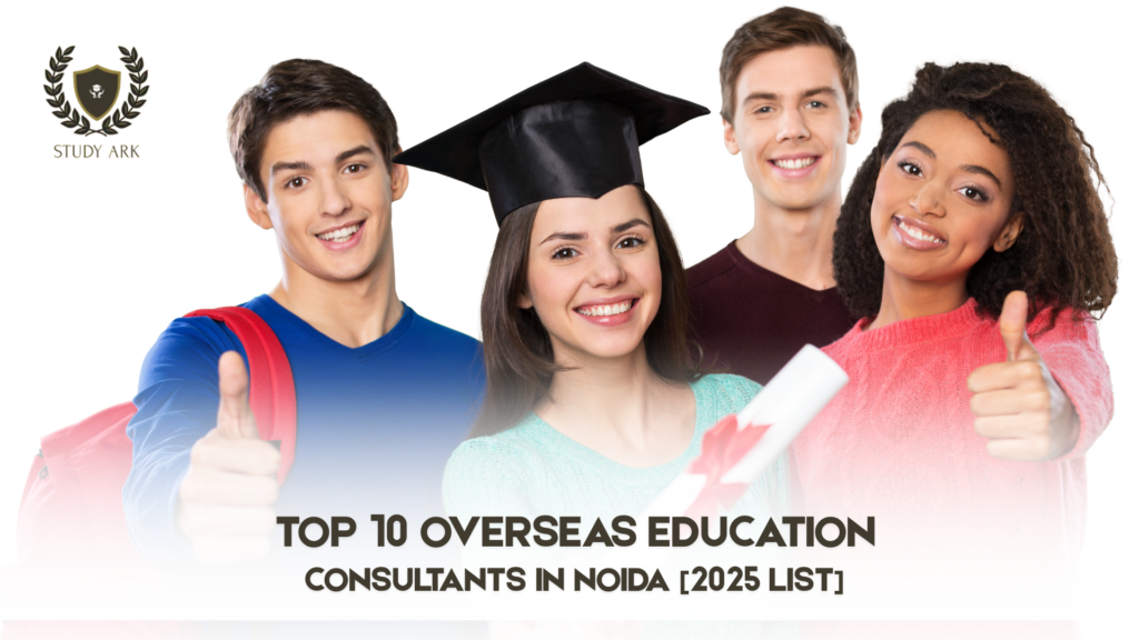 Top 10 Overseas Education Consultants in Noida